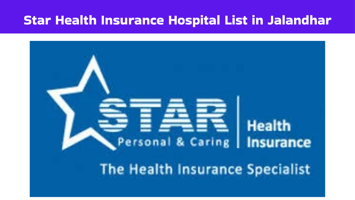 Star Health Insurance Hospital List in Jalandhar